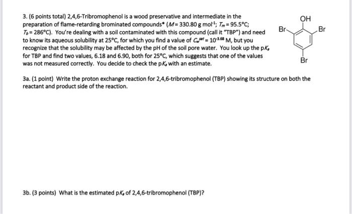 Br 1 6 Points Total 24 6 Tribromophenolis A Wood Preservative And Intermediate In The Oh Preparation Of Flame Retarding 3