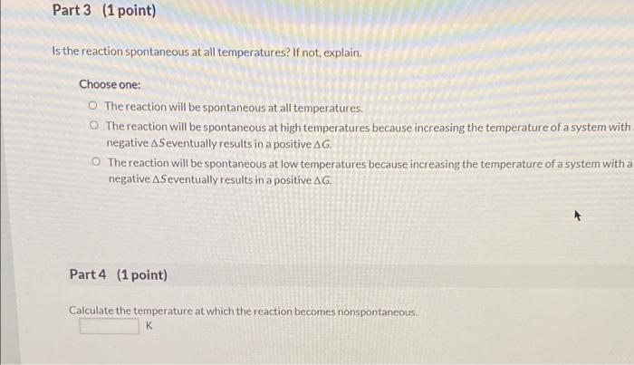 The Following Reaction Has These Standard Thermodynamic Parameters Ah 37 6 Kj Mol And As 57 8 Jmol K C G D 8 3