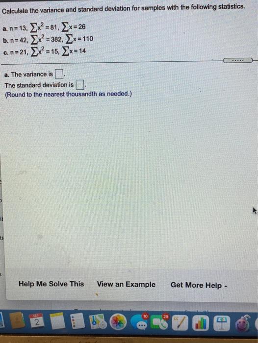 Calculate The Variance And Standard Deviation For Samples With The Following Statistics A N 13 Xx 81 Xx 26 B N 1