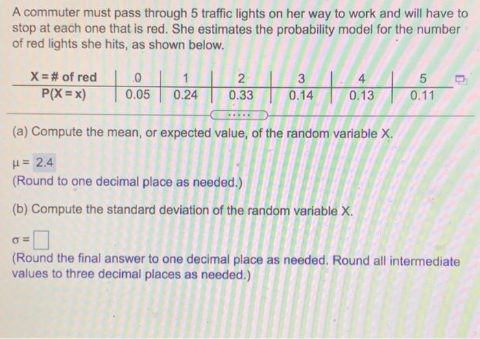 A Commuter Must Pass Through 5 Traffic Lights On Her Way To Work And Will Have To Stop At Each One That Is Red She Esti 1