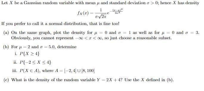 E 22 Let X Be A Gaussian Random Variable With Mean And Standard Deviation O 0 Hence X Has Density 1 Sx R 02 If You Pr 1