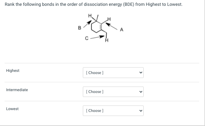 Rank The Following Bonds In The Order Of Dissociation Energy Bde From Highest To Lowest B Highest Choose Inter 1
