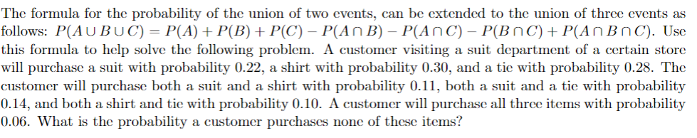 The Formula For The Probability Of The Union Of Two Events Can Be Extended To The Union Of Three Events As Follows P A 1