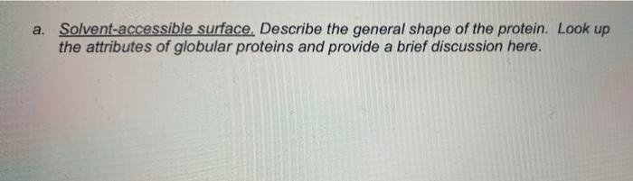 A Solvent Accessible Surface Describe The General Shape Of The Protein Look Up The Attributes Of Globular Proteins An 1