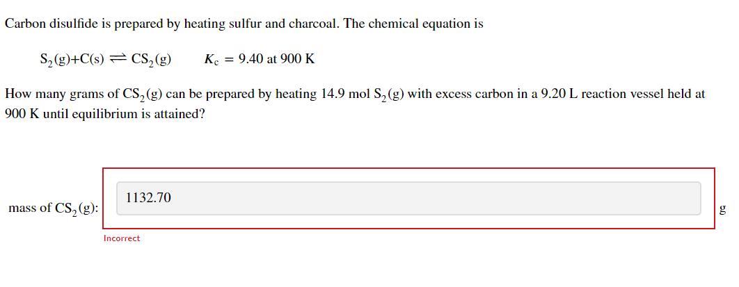 Carbon Disulfide Is Prepared By Heating Sulfur And Charcoal The Chemical Equation Is S2 G C S Cs2 G Kc 9 40 At 9 1