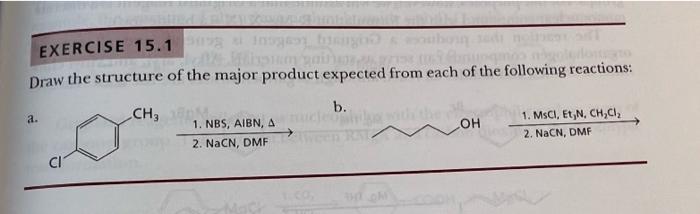 Exercise 15 1 Draw The Structure Of The Major Product Expected From Each Of The Following Reactions Ch B 1 Nbs Aibn 1
