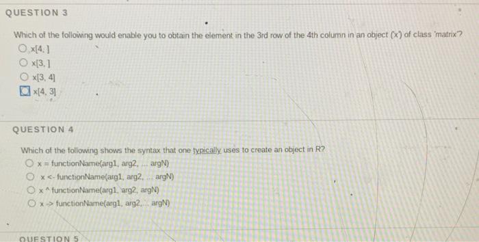 Question 3 Which Of The Folloining Would Enable You To Obtain The Element In The 3rd Row Of The 4th Column In An Object 1