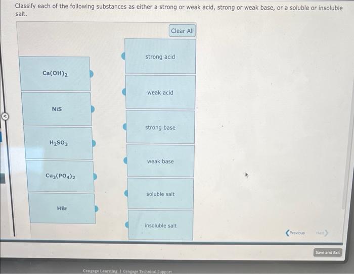 Classify Each Of The Following Substances As Either A Strong Or Weak Acid Strong Or Weak Base Or A Soluble Or Insolubl 1