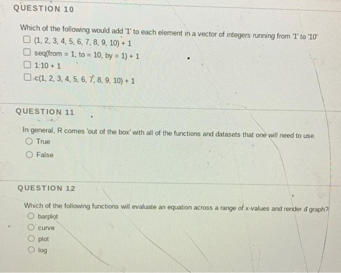 Question 10 Which Of The Following Would Add L To Each Element In A Vector Of Integers Running From L To 10 1 2 1