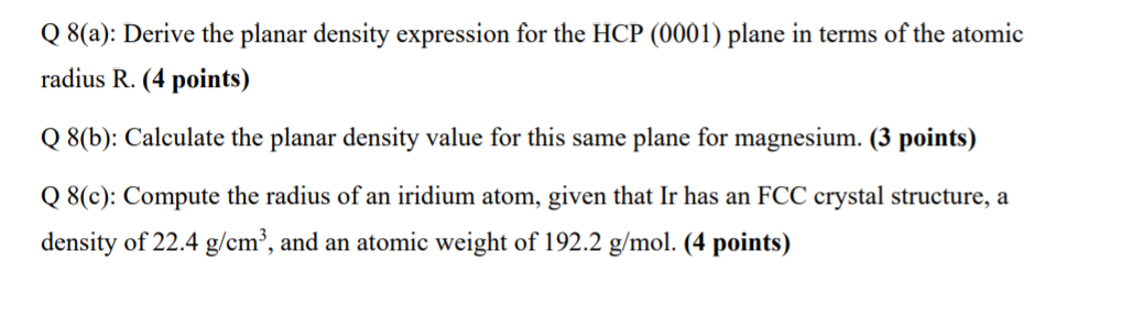 Q 8 A Derive The Planar Density Expression For The Hcp 0001 Plane In Terms Of The Atomic Radius R 4 Points Q 8 B 1