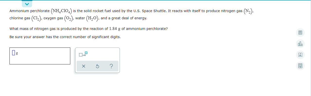 Ammonium Perchlorate Nh C104 Is The Solid Rocket Fuel Used By The U S Space Shuttle It Reacts With Itself To Produce 1