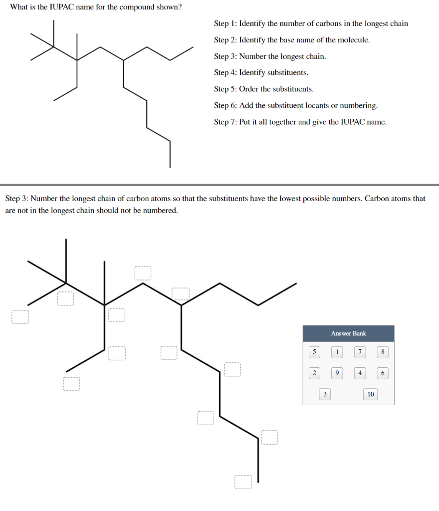What Is The Iupac Name For The Compound Shown Step 1 Identify The Number Of Carbons In The Longest Chain Step 2 Ident 1