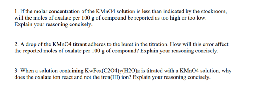 1 If The Molar Concentration Of The Kmno4 Solution Is Less Than Indicated By The Stockroom Will The Moles Of Oxalate P 1