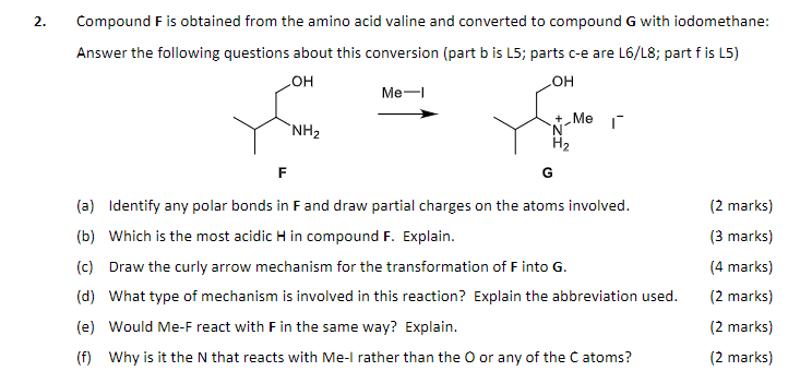 2 Compound F Is Obtained From The Amino Acid Valine And Converted To Compound G With Iodomethane Answer The Following 1