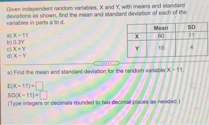 Given Independent Random Variables X And Y With Means And Standard Deviations As Shown Find The Mean And Standard Dev 1