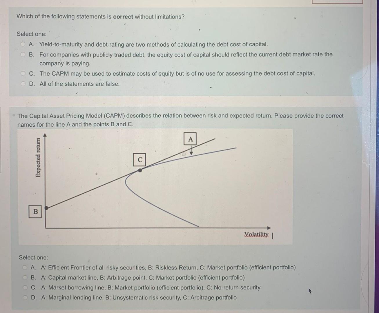 Which Of The Following Statements Is Correct Without Limitations Select One A Yield To Maturity And Debt Rating Are T 1