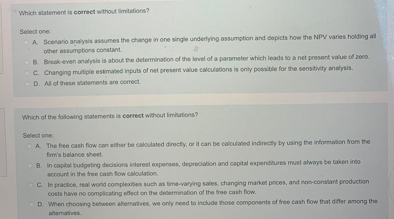 Which Statement Is Correct Without Limitations Select One A Scenario Analysis Assumes The Change In One Single Underl 1