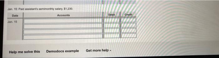 Jan 15 Paid Assistants Semimonthly Salary 1 230 Date Accounts Debit Credit Jan 15 Help Me Solve This Demodocs Examp 1