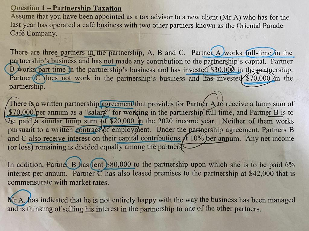 Question 1 Partnership Taxation Assume That You Have Been Appointed As A Tax Advisor To A New Client Mr A Who Has Fo 1