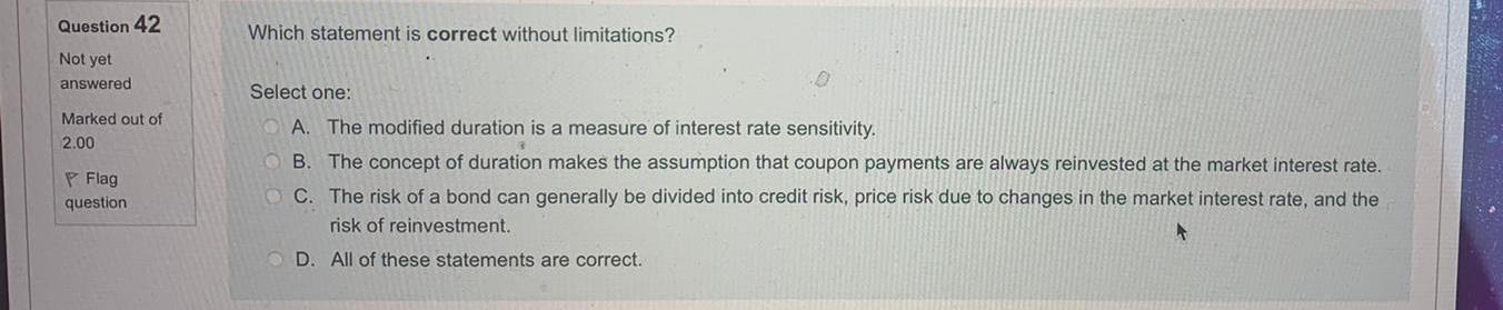Question 42 Which Statement Is Correct Without Limitations Not Yet Answered Select One Marked Out Of 2 00 P Flag Quest 1