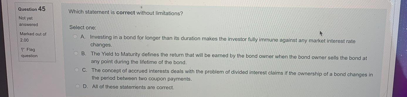Question 45 Which Statement Is Correct Without Limitations Not Yet Answered Select One Marked Out Of 2 00 Flag Questio 1