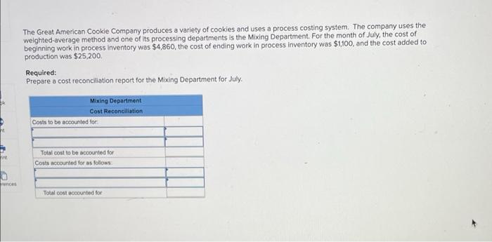 The Great American Cookie Company Produces A Variety Of Cookies And Uses A Process Costing System The Company Uses The 1