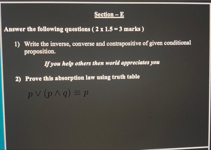 Section E Answer The Following Questions 2 X 1 5 3 Marks 1 Write The Inverse Converse And Contrapositive Of Giv 1