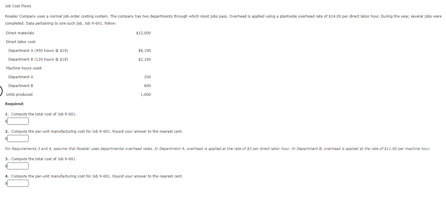 Job Cost Flows Roseler Company Uses A Normal Job Order Costing System The Company Has Two Departments Through Which Mos 1