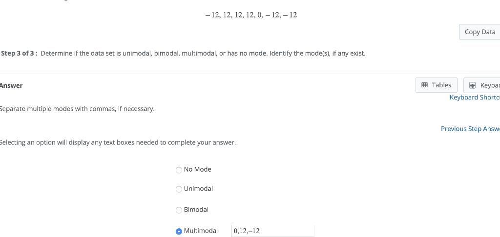 12 12 12 12 0 12 12 Copy Data Step 3 Of 3 Determine If The Data Set Is Unimodal Bimodal Multimodal Or Has N 1