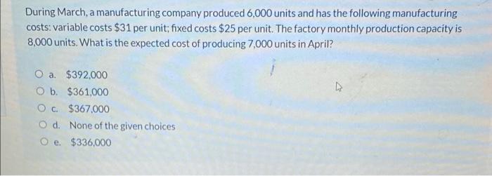 Company Xyz Produced 1 000 Units Of Product A The Total Manufacturing Costs Were 30 000 The Manufacturing Overhead Co 3