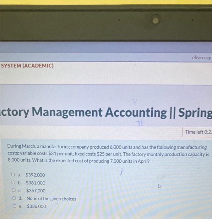 Elearn Sol System Academic Ictory Management Accounting Spring Time Left 0 2 During March A Manufacturing Company 1