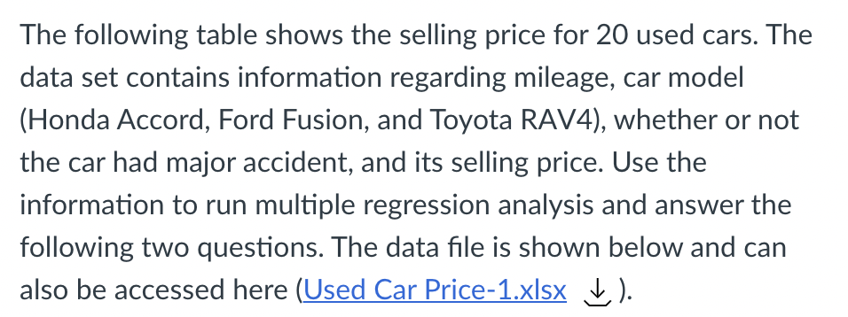 The Following Table Shows The Selling Price For 20 Used Cars The Data Set Contains Information Regarding Mileage Car M 1