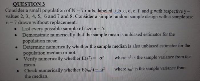 Question 3 Consider A Small Population Of N 7 Units Labeled A B C D E F And G With Respective Y Values 2 3 4 1