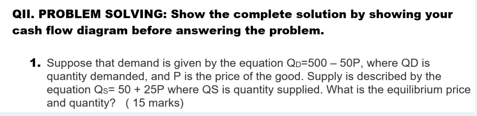 Qii Problem Solving Show The Complete Solution By Showing Your Cash Flow Diagram Before Answering The Problem 1 Supp 1