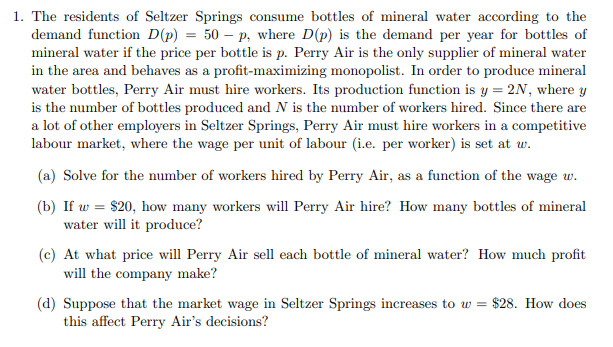 1 The Residents Of Seltzer Springs Consume Bottles Of Mineral Water According To The Demand Function D P 50 P Whe 1