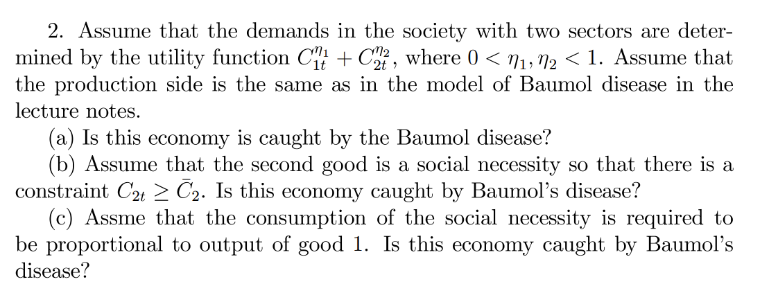 2 Assume That The Demands In The Society With Two Sectors Are Deter Mined By The Utility Function Clt C22 Where 0 1
