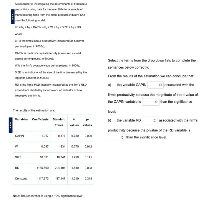 A Researcher Is Investigating The Determinants Of Fimm Labour Productivity Using Data For The Year 2014 For A Sample Of 1