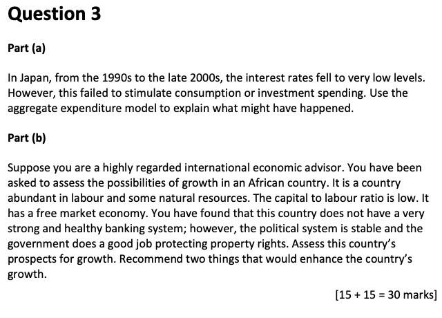 Question 3 Part A In Japan From The 1990s To The Late 2000s The Interest Rates Fell To Very Low Levels However Thi 1