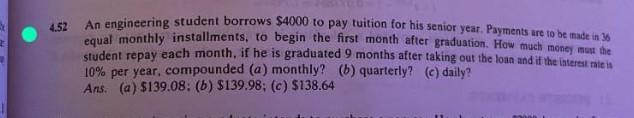 4 52 An Engineering Student Borrows 4000 To Pay Tuition For His Senior Year Payments Are To Be Made In 3 Equal Monthl 1