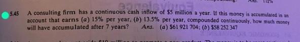 5 45 Ous Cash Inflow Of Ss Mi A Consulting Firm Has A Continuous Cash Inflow Of 5 Million A Year If This Money Is Accu 1