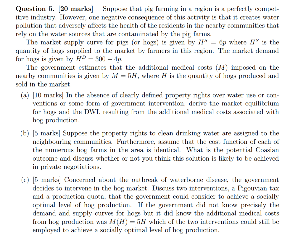 Question 5 20 Marks Suppose That Pig Farming In A Region Is A Perfectly Compet Itive Industry However One Negative 1