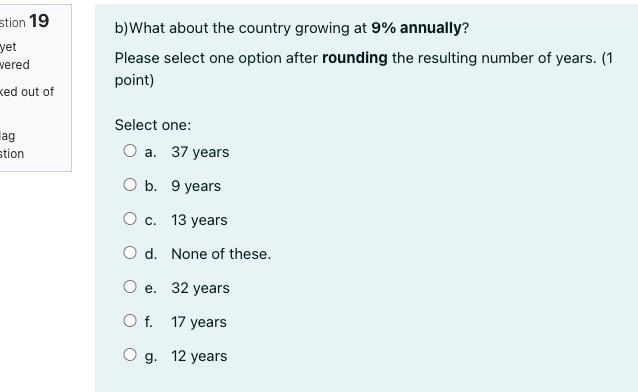 Stion 19 Yet B What About The Country Growing At 9 Annually Please Select One Option After Rounding The Resulting Numb 1