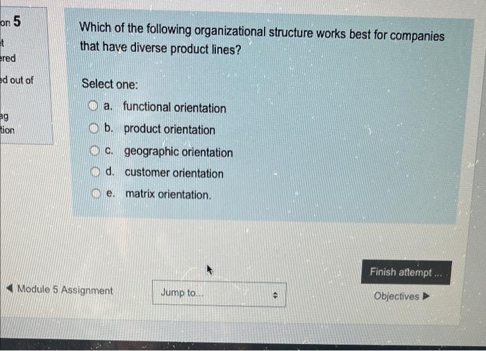 On 5 5 Which Of The Following Organizational Structure Works Best For Companies That Have Diverse Product Lines Et Ered 1