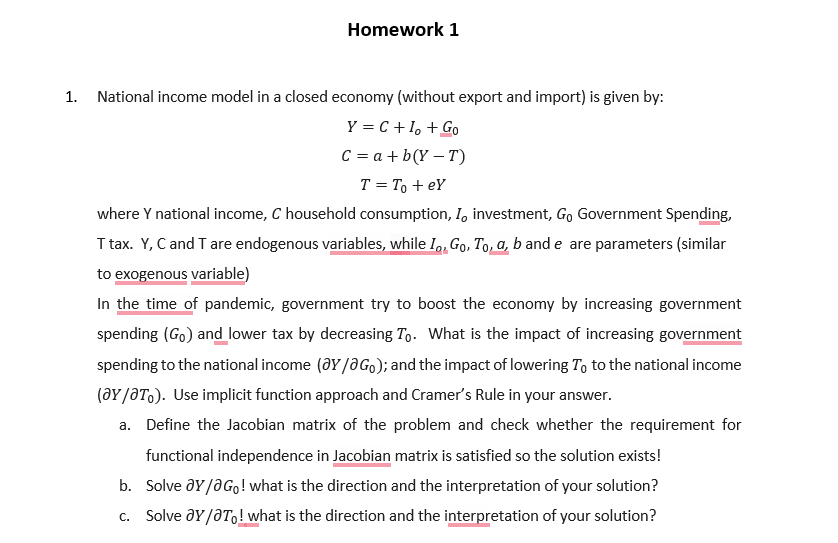 Homework 1 1 National Income Model In A Closed Economy Without Export And Import Is Given By Y C 10 Go C A B 1