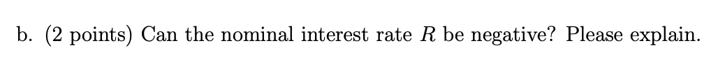 Consider The Intertemporal Monetary Model A 10 Points Derive The Fisher Relation Explain Your Answer B 2 Point 2