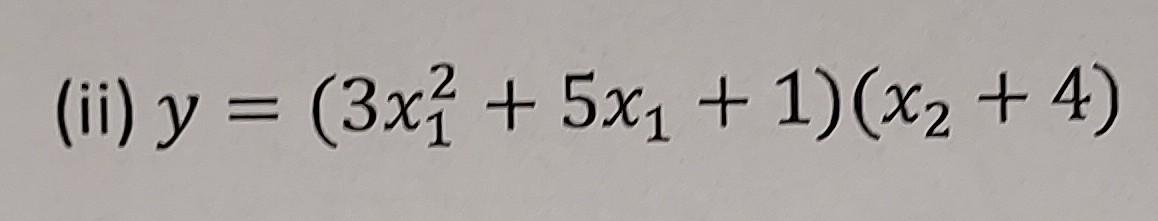 Ii Y 3x 5x1 1 X2 4 Find The First And Second Order Partial Derivatives For Each Of The Following Functio 1