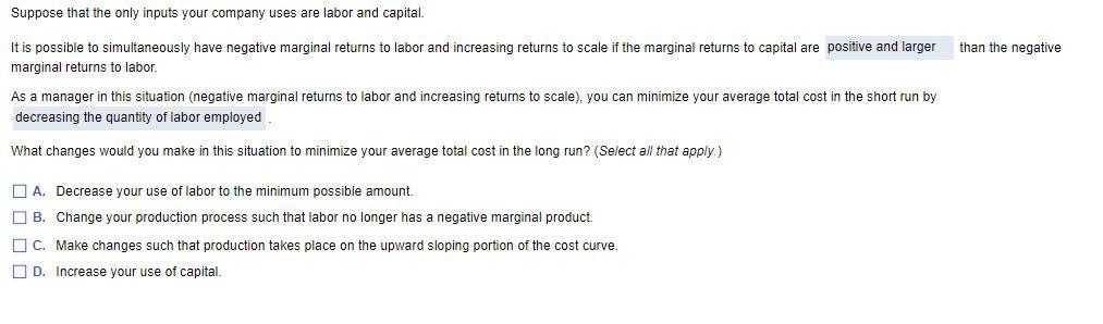 Suppose That The Only Inputs Your Company Uses Are Labor And Capital Than The Negative It Is Possible To Simultaneously 1
