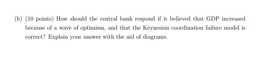 Question 3 20 Points Suppose That The Monetary Authority Observes A Increase In Real Gdp But Does Not Have Enough Info 2
