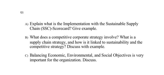 Q1 A Explain What Is The Implementation With The Sustainable Supply Chain Ssc Scorecard Give Example B What Does A 1
