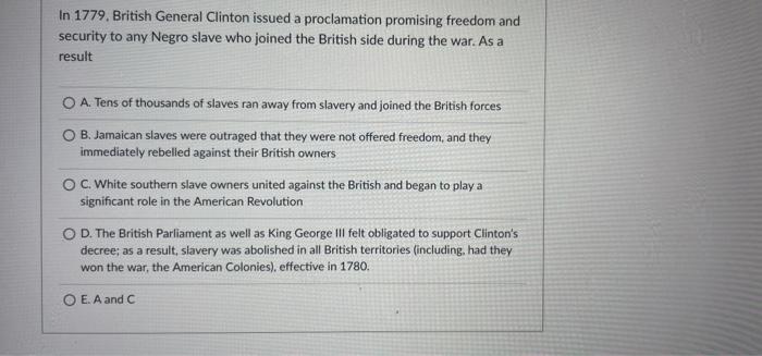 In 1779 British General Clinton Issued A Proclamation Promising Freedom And Security To Any Negro Slave Who Joined The 1